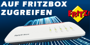 Auf die Fritzbox zugreifen fritz.box